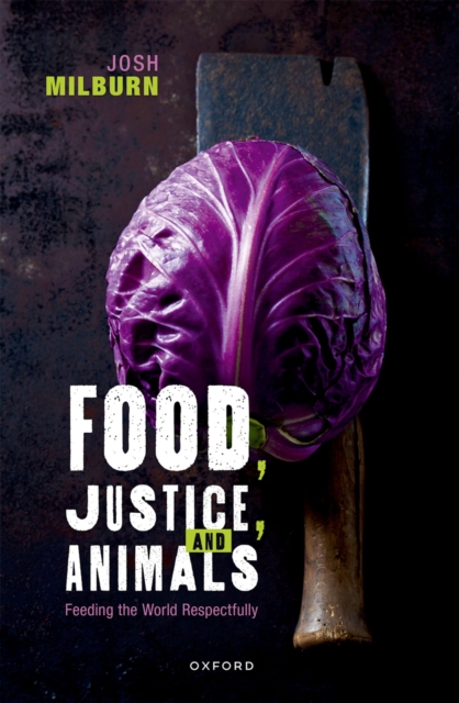 Food, Justice, and Animals : Feeding the World Respectfully, PDF eBook