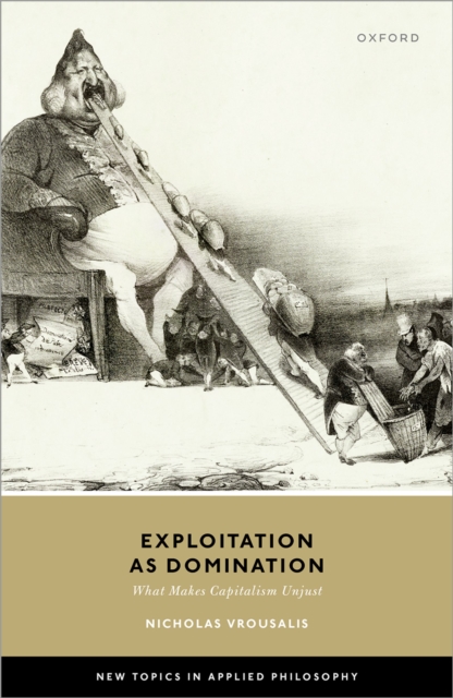 Exploitation as Domination : What Makes Capitalism Unjust, PDF eBook