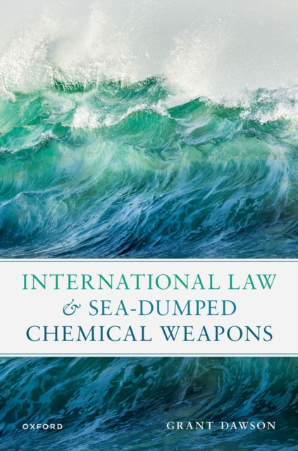 International Law and Sea-Dumped Chemical Weapons, PDF eBook