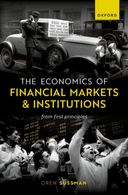 The Economics of Financial Markets and Institutions : From First Principles, PDF eBook