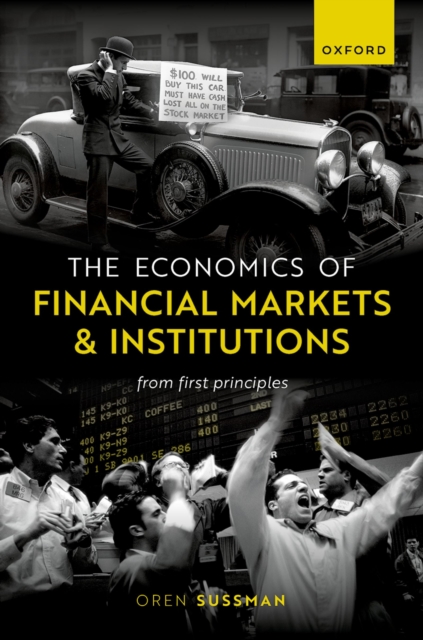 The Economics of Financial Markets and Institutions : From First Principles, EPUB eBook