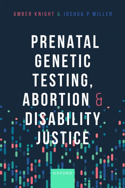 Prenatal Genetic Testing, Abortion, and Disability Justice, PDF eBook