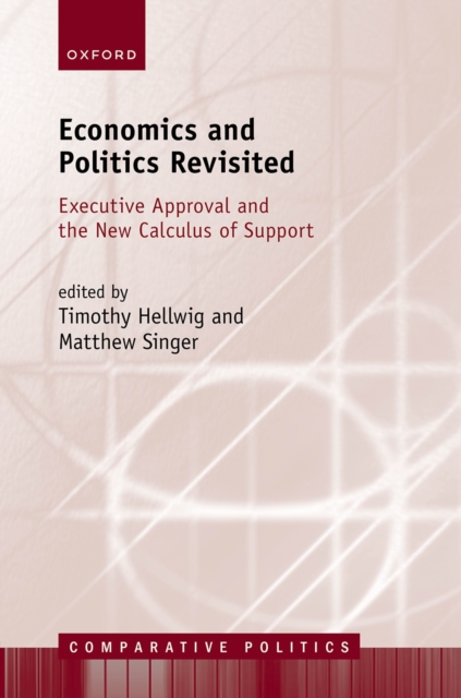 Economics and Politics Revisited : Executive Approval and the New Calculus of Support, PDF eBook