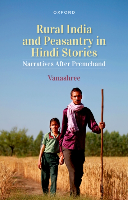 Rural India and Peasantry in Hindi Stories : Narratives After Premchand, EPUB eBook