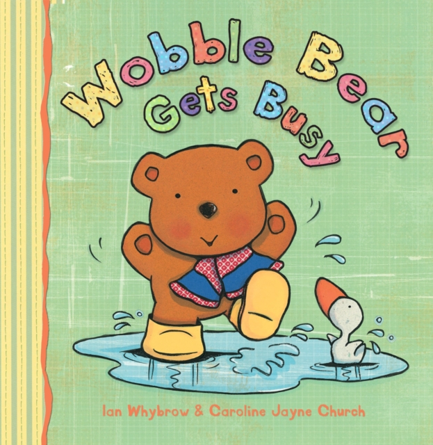 Wobble Bear Gets Busy, Paperback Book