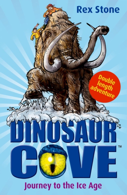 Dinosaur Cove: Journey to the Ice Age, Paperback / softback Book