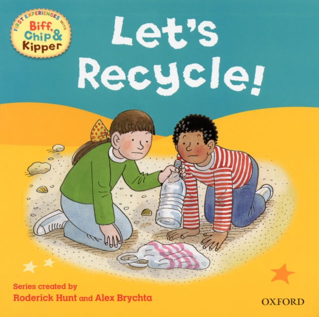 Oxford Reading Tree Read With Biff, Chip, and Kipper: First Experiences: Let's Recycle!, Paperback / softback Book