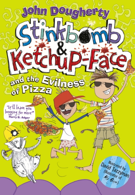Stinkbomb and Ketchup-Face and the Evilness of Pizza, EPUB eBook