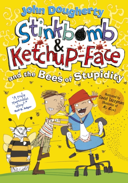 Stinkbomb and Ketchup-Face and the Bees of Stupidity, EPUB eBook