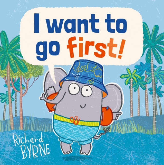 I Want to go First!, Hardback Book