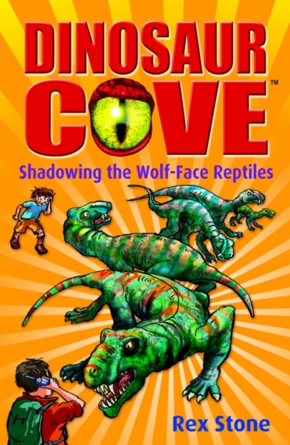 Dinosaur Cove: Shadowing the Wolf-Face Reptiles, Paperback / softback Book
