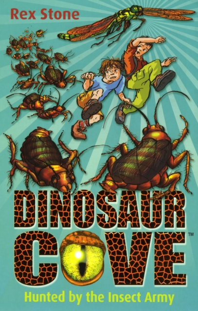 Dinosaur Cove: Hunted By the Insect Army, Paperback / softback Book