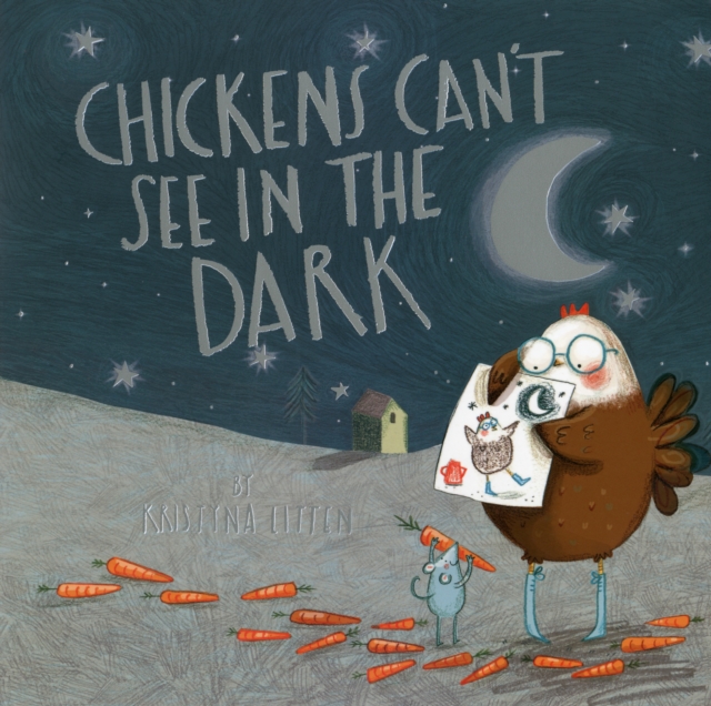 Chickens Can't See in the Dark, Paperback / softback Book