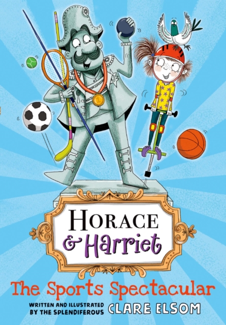 Horace and Harriet: The Sports Spectacular, Paperback / softback Book