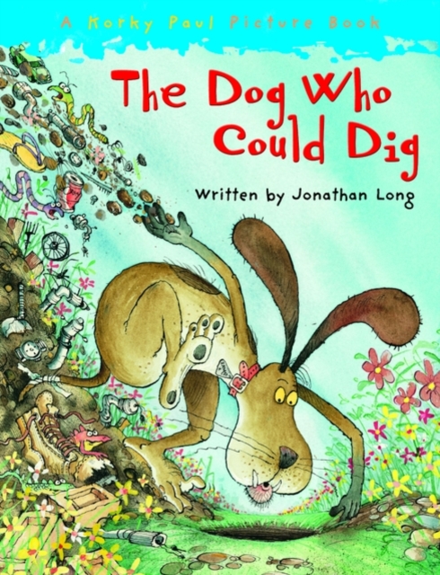 The Dog Who Could Dig, Paperback Book