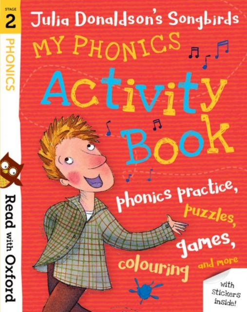 Read with Oxford: Stage 2: Julia Donaldson's Songbirds: My Phonics Activity Book, Mixed media product Book