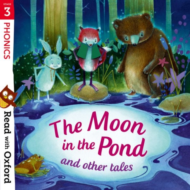 Read with Oxford: Stage 3: Phonics: The Moon in the Pond and Other Tales, Paperback / softback Book