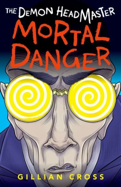 The Demon Headmaster: Mortal Danger, Paperback / softback Book