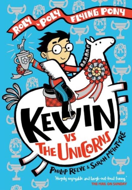 Kevin vs the Unicorns: Roly Poly Flying Pony, Paperback / softback Book