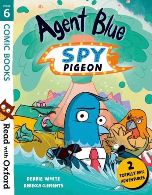 Read with Oxford: Stage 6: Comic Books: Agent Blue, Spy Pigeon, Paperback / softback Book