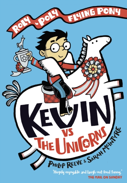 Kevin vs the Unicorn: A Roly-Poly Flying Pony Adventure, PDF eBook