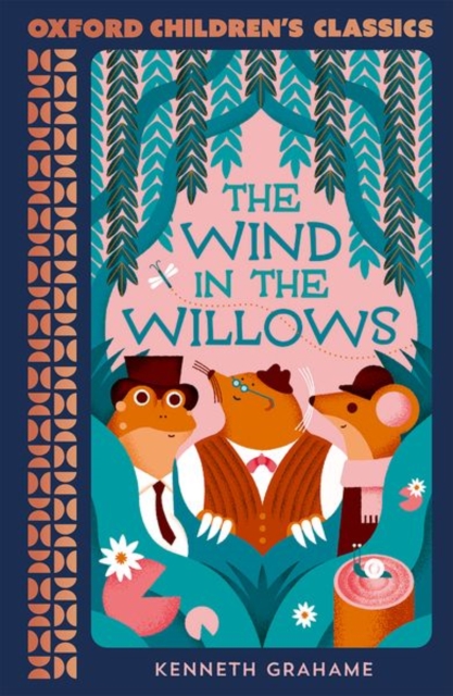 Oxford Children's Classics: The Wind in the Willows, Paperback / softback Book