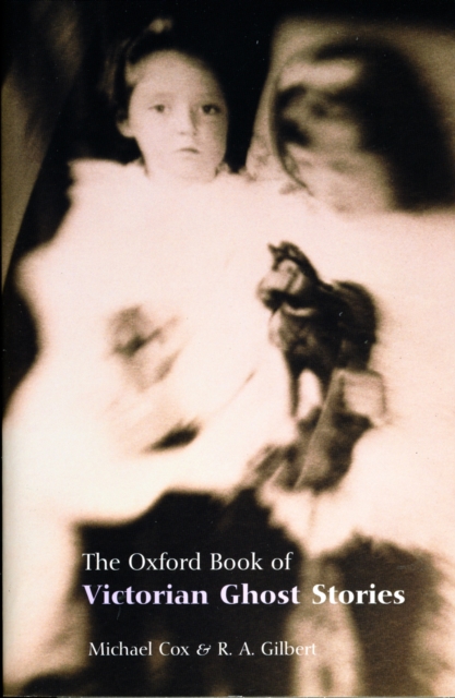 The Oxford Book of Victorian Ghost Stories, Paperback / softback Book