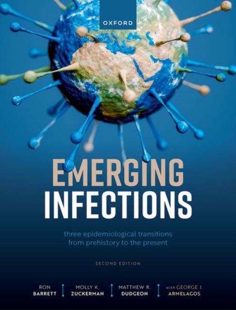 Emerging Infections : Three Epidemiological Transitions from Prehistory to the Present, Hardback Book