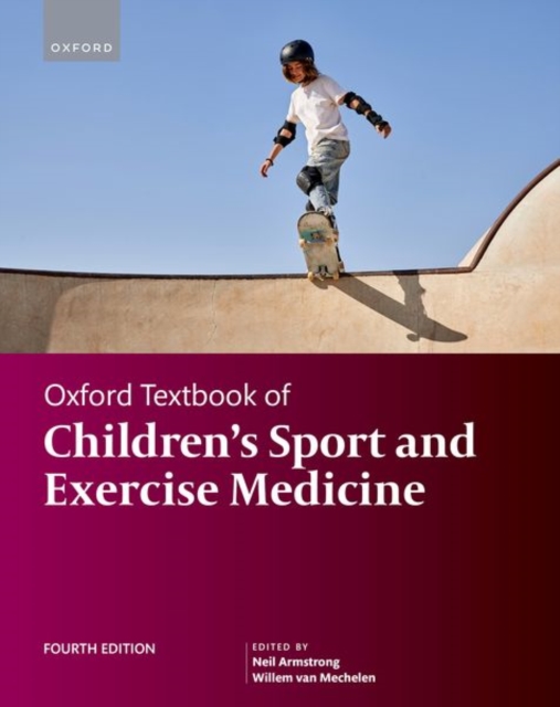 Oxford Textbook of Children's Sport and Exercise Medicine, Hardback Book