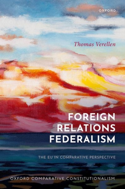 Foreign Relations Federalism : The EU in Comparative Perspective, Hardback Book