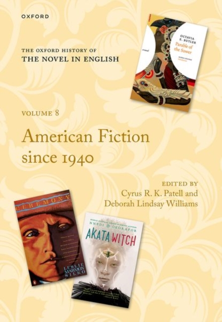The Oxford History of the Novel in English : Volume 8: American Fiction since 1940, Hardback Book