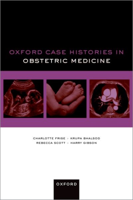 Oxford Case Histories in Obstetric Medicine, Paperback / softback Book