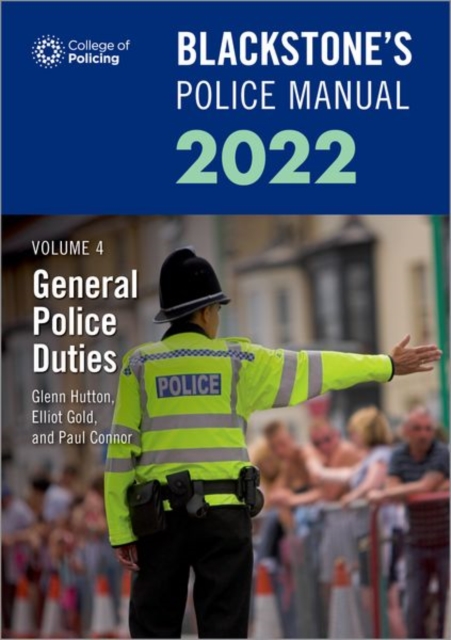 Blackstone's Police Manuals Volume 4: General Police Duties 2022, Paperback / softback Book