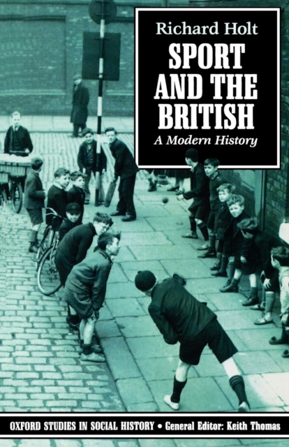 Sport and the British : A Modern History, Paperback / softback Book