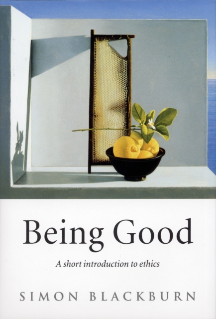Being Good : A Short Introduction to Ethics, Paperback / softback Book