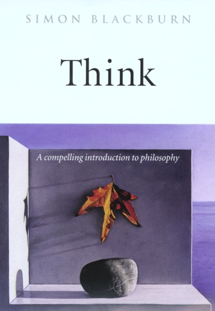 Think : A Compelling Introduction to Philosophy, Paperback / softback Book