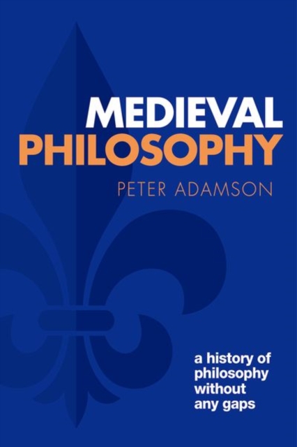 Medieval Philosophy : A history of philosophy without any gaps, Volume 4, Paperback / softback Book