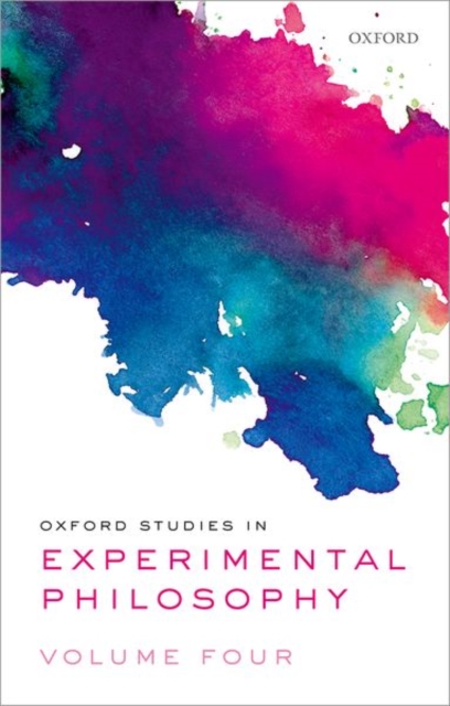 Oxford Studies in Experimental Philosophy Volume 4, Hardback Book