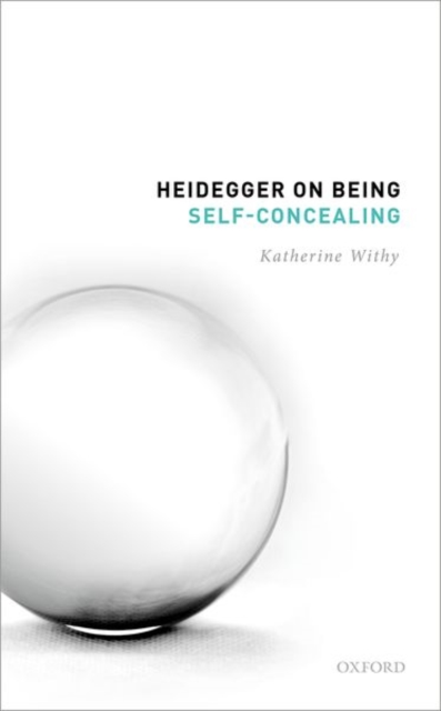 Heidegger on Being Self-Concealing, Hardback Book