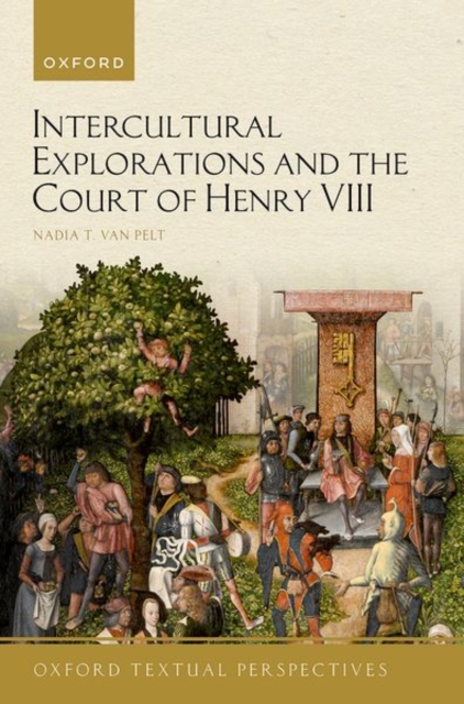 Intercultural Explorations and the Court of Henry VIII, Hardback Book