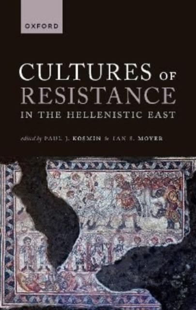 Cultures of Resistance in the Hellenistic East, Hardback Book
