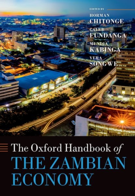 The Oxford Handbook of the Zambian Economy, Hardback Book