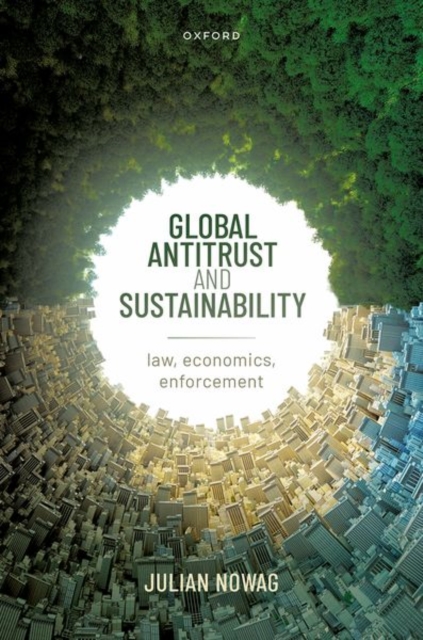 Global Antitrust and Sustainability : Law, Economics, Enforcement, Hardback Book