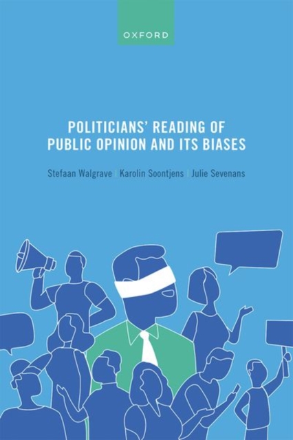Politicians' Reading of Public Opinion and its Biases, Hardback Book