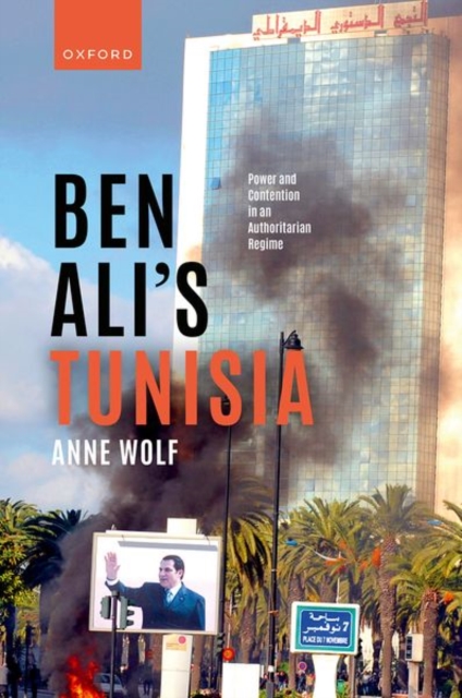 Ben Ali's Tunisia : Power and Contention in an Authoritarian Regime, Hardback Book