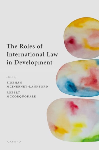 The Roles of International Law in Development, Hardback Book