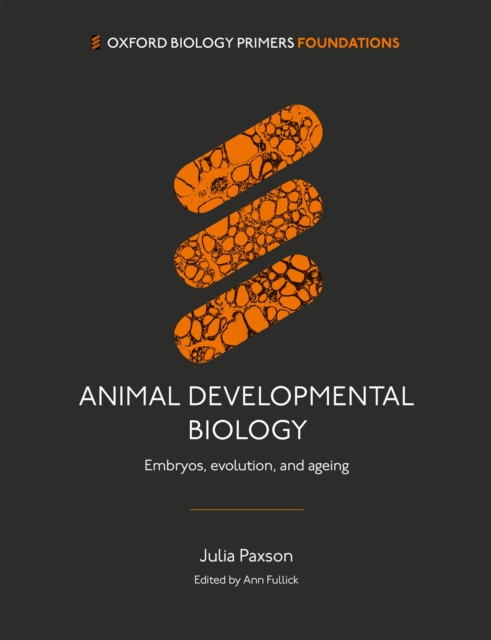 Animal Developmental Biology : Embryos, evolution, and ageing, EPUB eBook