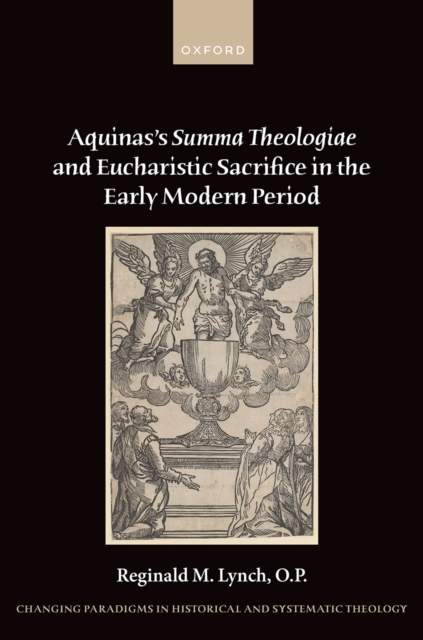 Aquinas's Summa Theologiae and Eucharistic Sacrifice in the Early Modern Period, PDF eBook