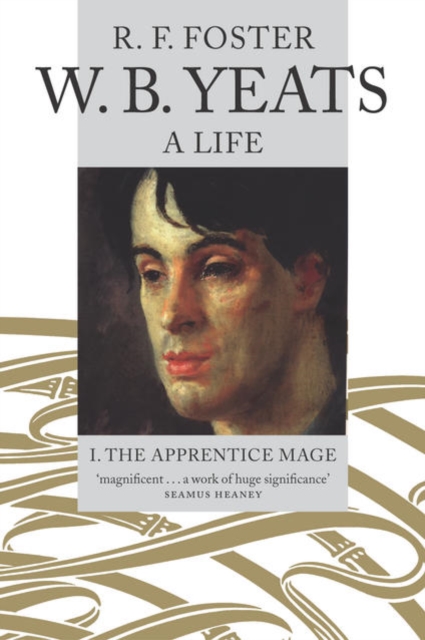 W. B. Yeats, A Life I : The Apprentice Mage 1865-1914, Paperback / softback Book