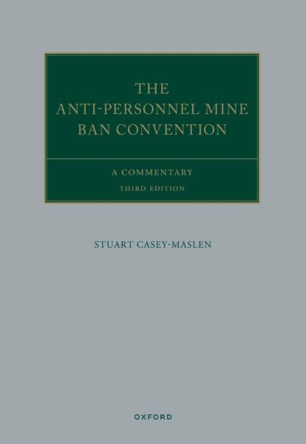 The Anti-Personnel Mine Ban Convention : A Commentary, Hardback Book